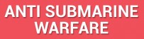 Anti Submarine Warfare